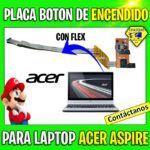 PLACA BOTÓN DE ENCENDIDO CON FLEX LAPTOP ACER ASPIRE V5 552G 572G 573G