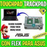 TOUCHPAD TRACKPAD CON FLEX LAPTOP  ASUS GL553V/ GL553VD/ FZ53V/ FX53V/ ZX53V/ KX53V