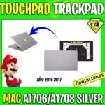 TOUCHPAD TRACKPAD LAPTOP MACBOOK PRO 13" A1706 A1708 SILVER GRIS AÑO 2016 2017