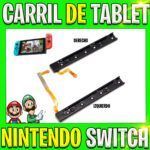 RIEL/ CARRIL DERECHO DE TABLET DE NINTENDO SWITCH